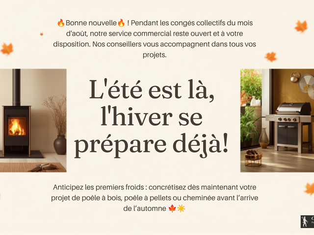 🔥 Notre service commercial reste ouvert pendant les congés collectifs !